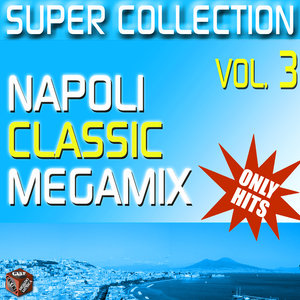 Super Collection vol.3 - Napoli Classic Megamix