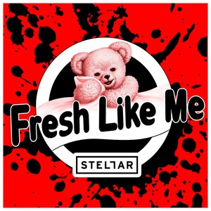 Fresh Like Me - Single