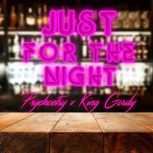 Just For The Night (feat. King Gordy) (Explicit)
