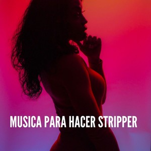 Musica para Hacer Stripper