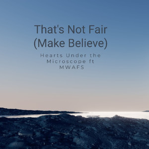 That's Not Fair (Make Believe)