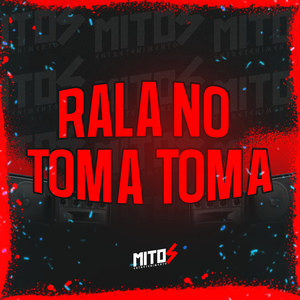 Rala No Toma Toma (Explicit)