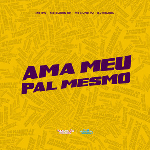 Ama Meu Pal Mesmo (Explicit)