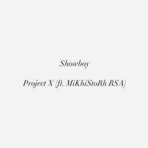 Project X (feat. MiKhiStoRh RSA)