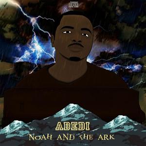 Noah and The Ark (Explicit)