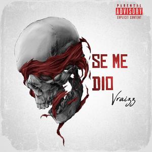 SE ME DIO (Explicit)