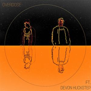 Overdose (feat. Devon Huckstep)