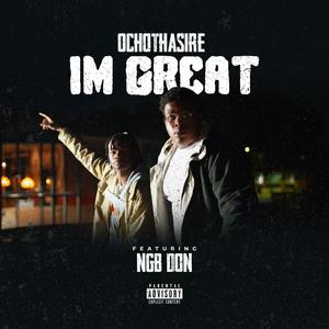 IM GREAT (feat. NGBdon) [Explicit]