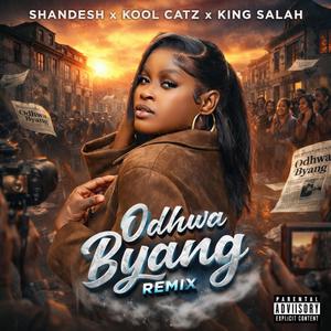 Odhwa Byang _Remake (feat. Shandesh & King Salah)