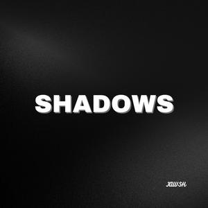 SHADOWS