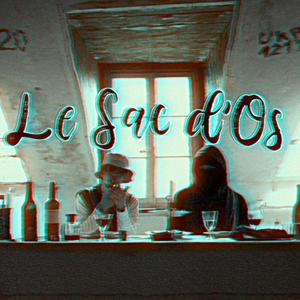 Le Sac d'Os (feat. Oozedon & SKTN) [Explicit]