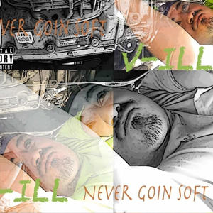 Never Goin Soft (Explicit)