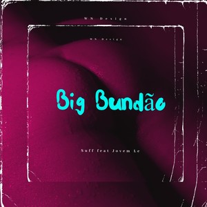 Big Bundão (Explicit)