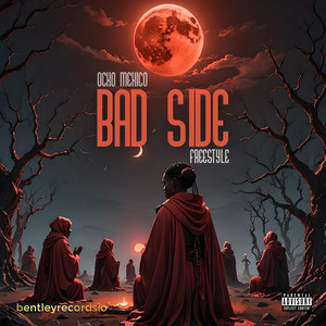 Bad Side Freestyle (Explicit)