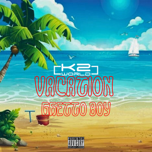 Vacation (Explicit)