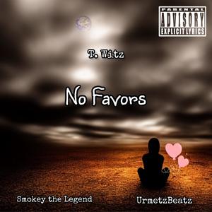 No Favors (feat. Smokey The Legend & UrmetzBeatz) [Explicit]