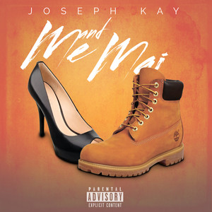 Joseph Kay - Me and Mai (Explicit)