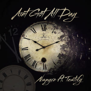 Ain't Got All Day(feat. Testify)