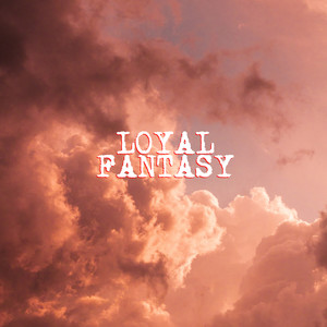 Loyal Fantasy