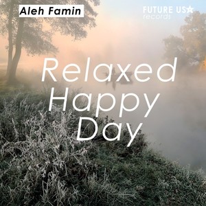 Relaxed Happy Day