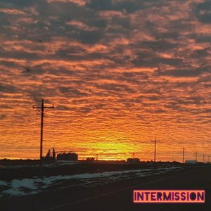 Intermission (Explicit)