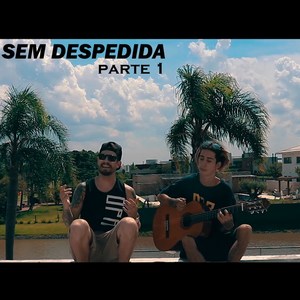 Sem Despedida, Pt. 1 (Explicit)