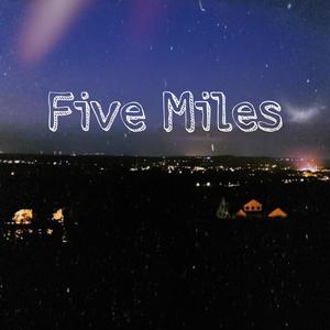 Five Miles