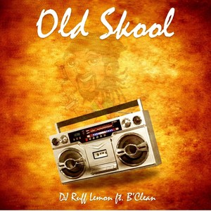 Old Skool (feat. B'clean) (Clean)