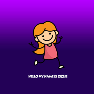 Hello My Name Is Zuzie (Explicit)