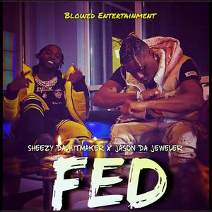 fed (feat. Jason Da Jeweler) [Explicit]