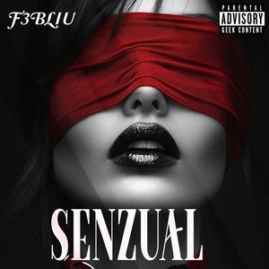 F3BLIU x BigDBeats - SENZUAL (Official Song) (Radio Edit) [Explicit]