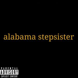 Alabama Stepsister / Wayy Past Epic (Explicit)