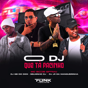 O Dj Que Ta Facinho (Explicit)