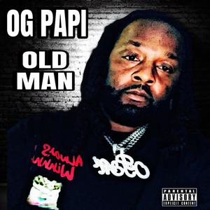 OLD MAN (Explicit)