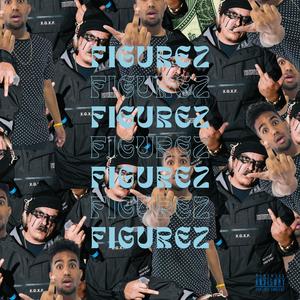 FIGUREZ (feat. Futuristic) (Explicit)