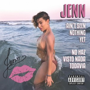 Ain't Seen Nothing Yet (Explicit)