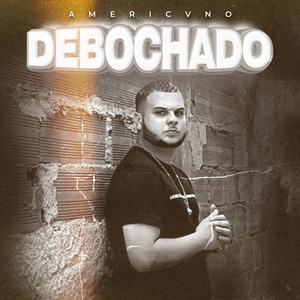 Debochado (Explicit)