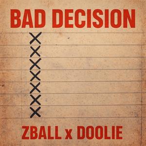 Bad Decision (feat. Doolie) (Explicit)