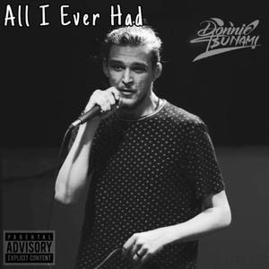 All I Ever Had (Explicit)