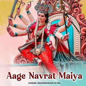 Aage Navrat Maiya