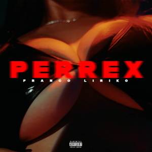 Perrex (Explicit)