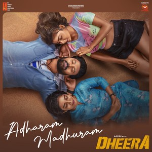 Adharam Madhuram (From "Dheera")