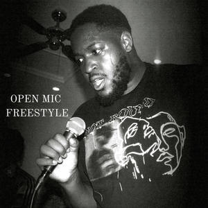 OPEN MIC FREESTYLE (Explicit)