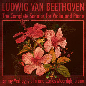 Ludwig van Beethoven - The Complete Sonatas for Violin and Piano