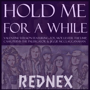 Hold Me for a While(feat. Zoe, Moe Lester the Limp, Cash, Pervis the Palergator & Jiggie McClagganahan) (Valentine Version)