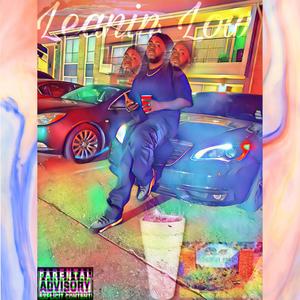 Leanin Low (Explicit)