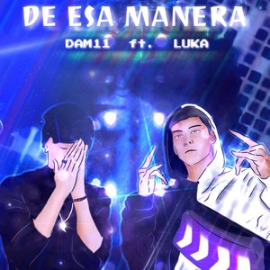 De esa manera(feat. Dam11)