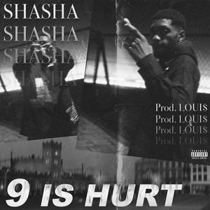 9 Is Hurt (Explicit)