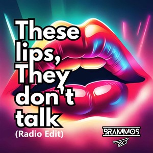 Thse Lips, They Don't Talk