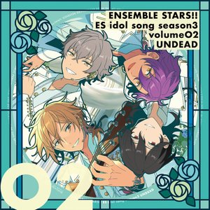 UNDEAD「Sustain Memories」あんさんぶるスターズ！！ ESアイドルソング season3